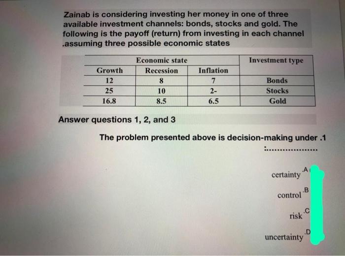 Zainab is considering investing her money in one