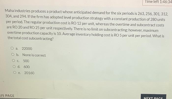 Time left 1:46:34 Maha industries produces a