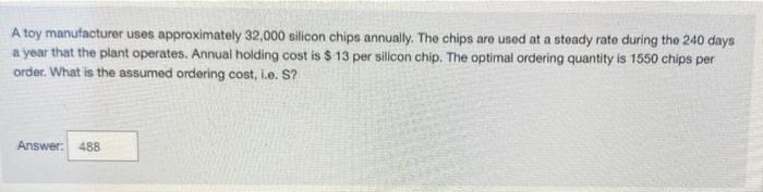 A toy manufacturer uses approximately 32,000