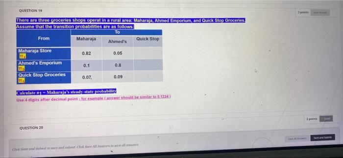 QUESTION 10 There are three groceries Shops