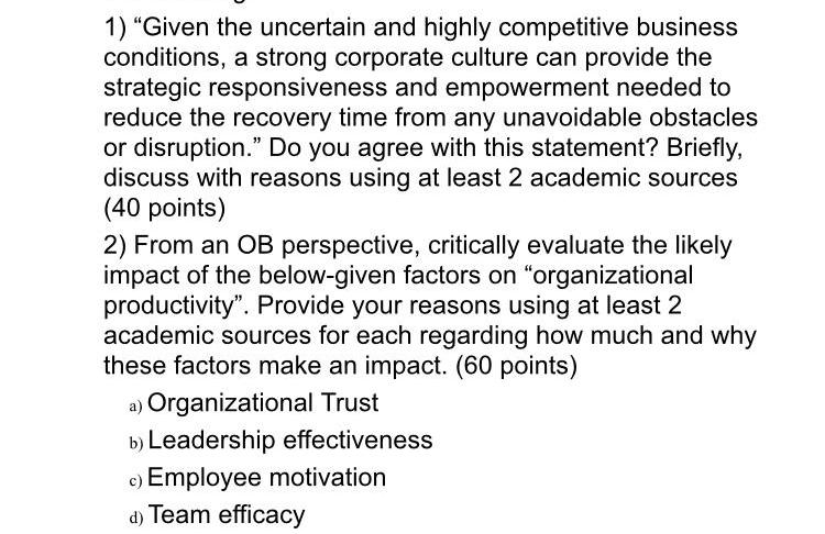 1) "Given the uncertain and highly competitive