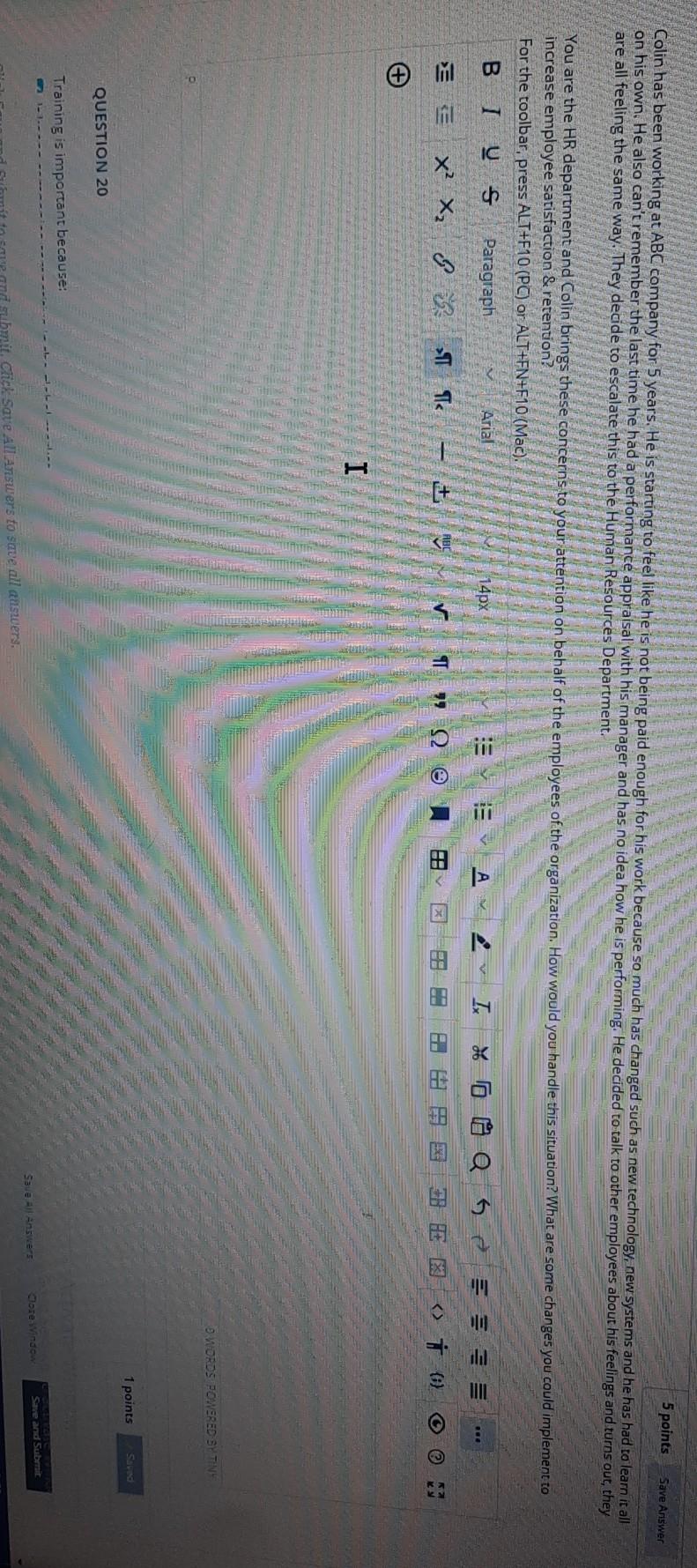 5 points Save Answer Colin has been working at