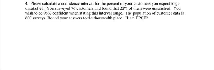 4. Please calculate a confidence interval for the