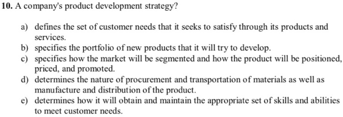 10. A company's product development strategy? a)