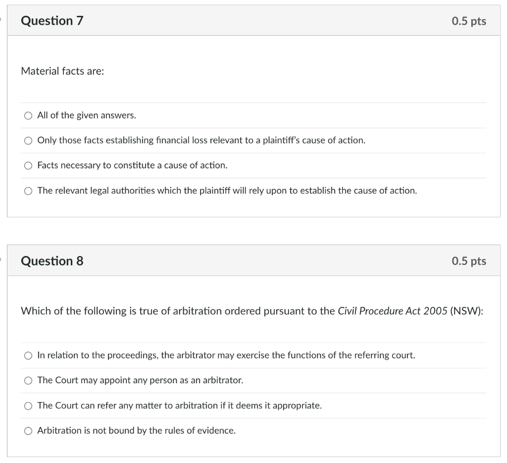 Question 7 Material facts are: 0.5 pts All of the