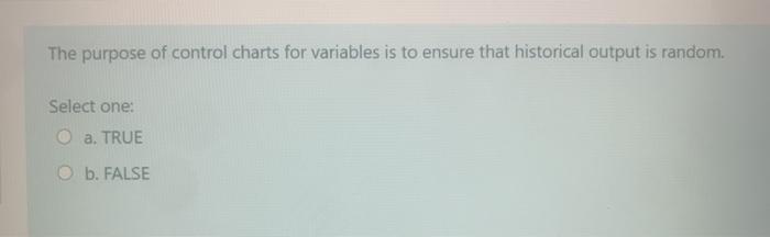 The purpose of control charts for variables is to
