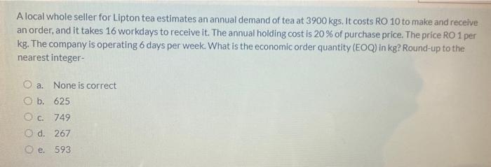 A local whole seller for Lipton tea estimates an