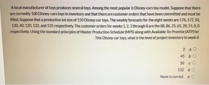 A local manufacturer of toys produces several