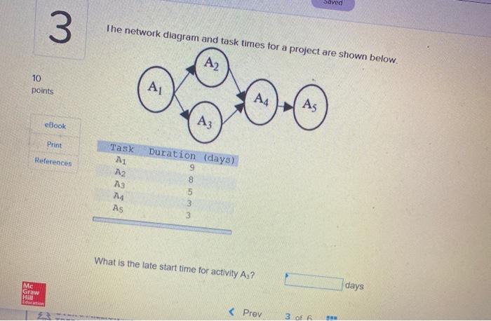Saved 3 The network diagram and task times tor a