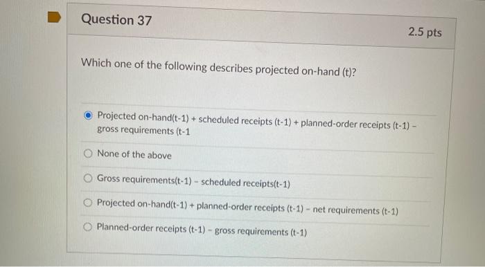 Question 37 2.5 pts Which one of the following