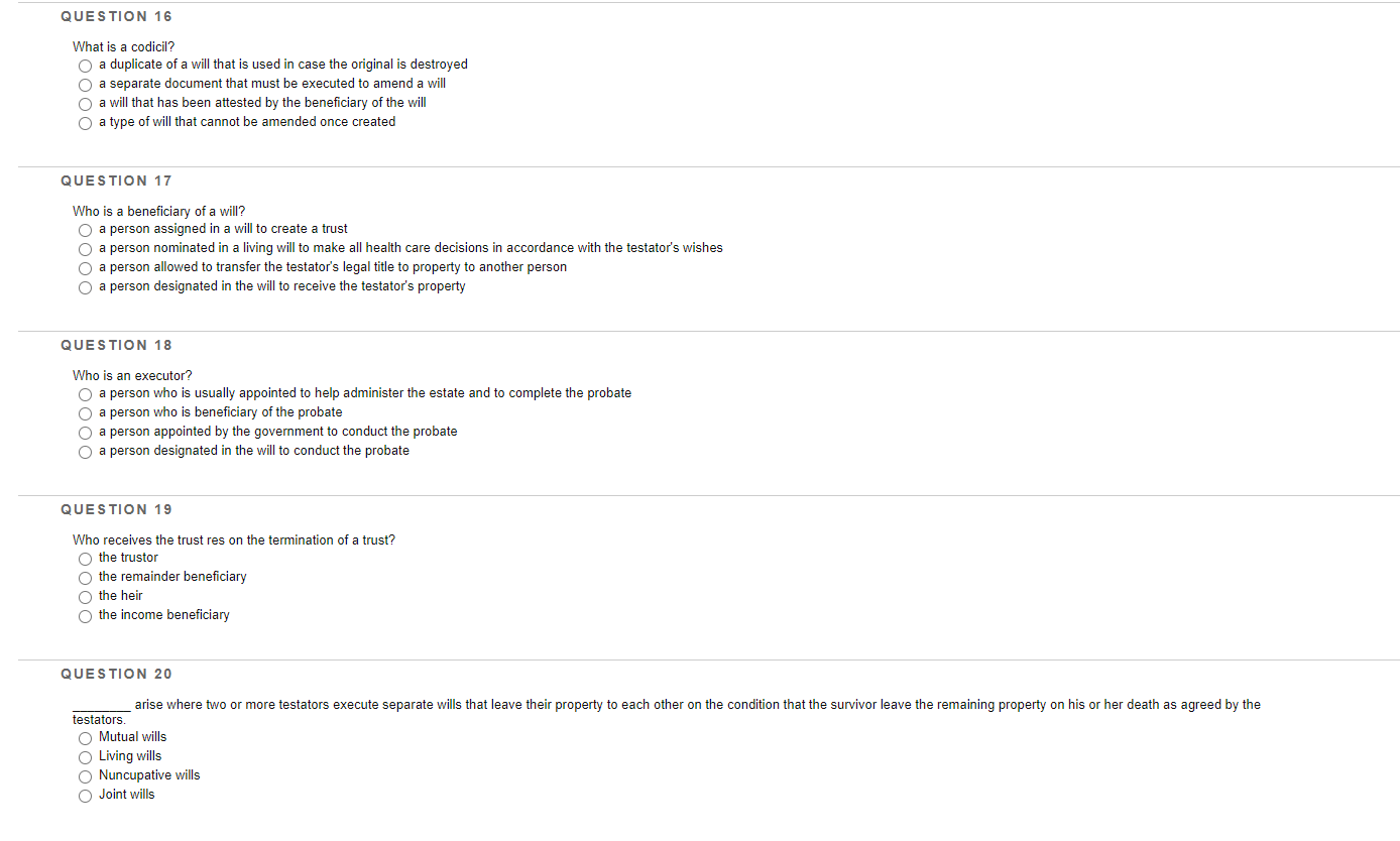 QUESTION 16 What is a codicil? a duplicate of a