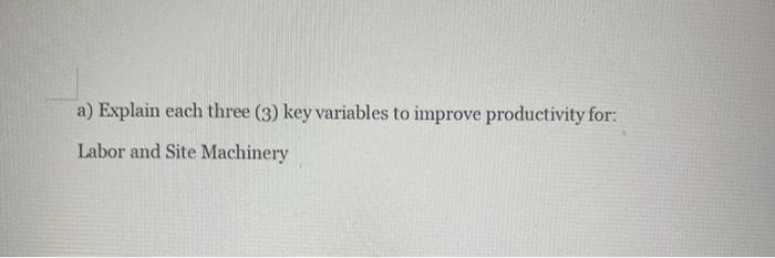 a) Explain each three (3) key variables to