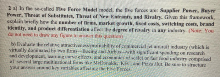 2 a) In the so-called Five Force Model model, the