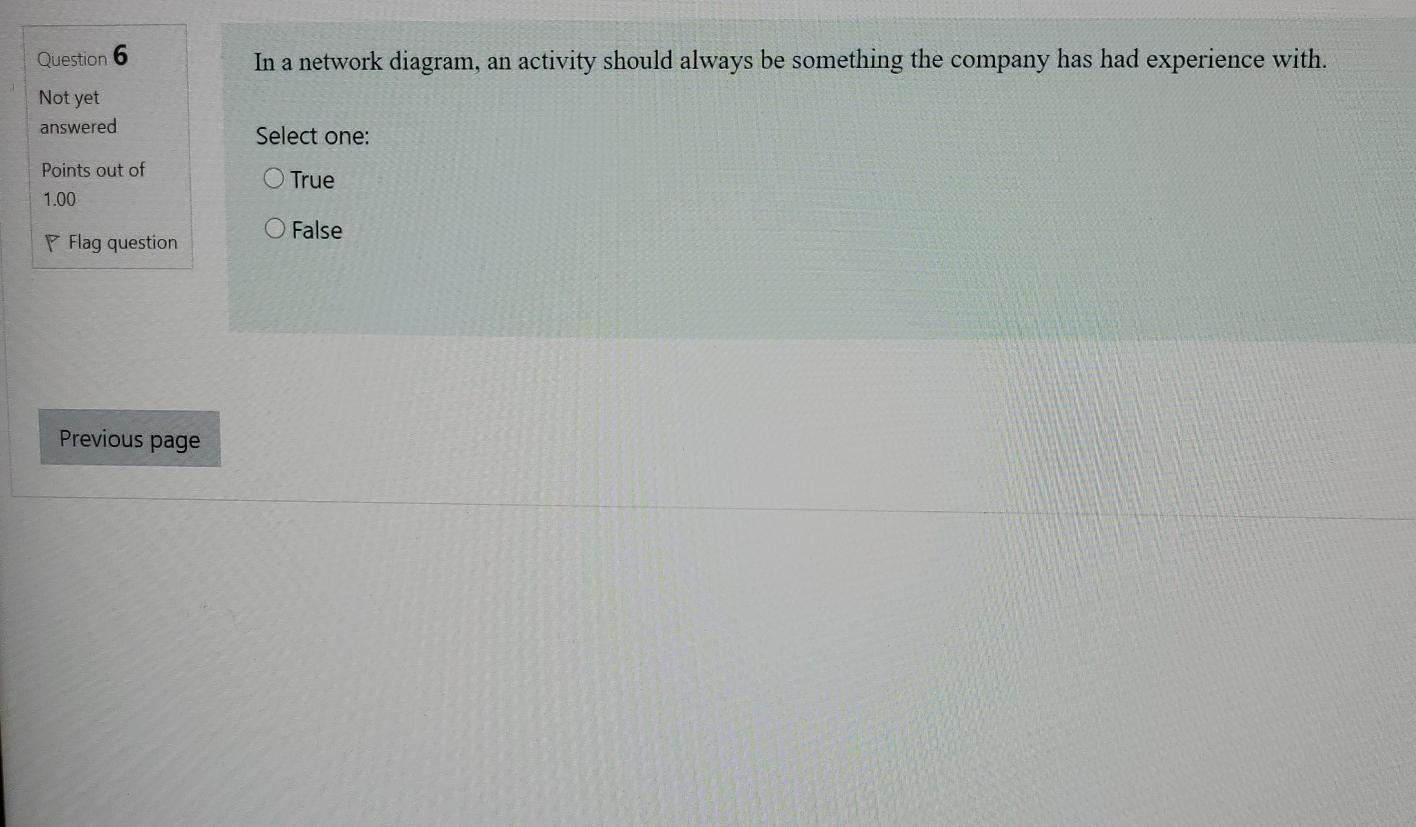 need help Question 6 In a network diagram, an