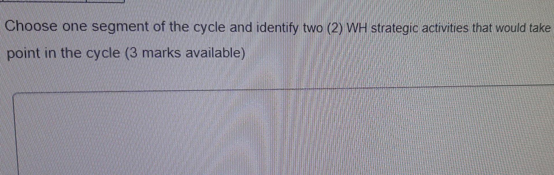 Choose one segment of the cycle and identify two