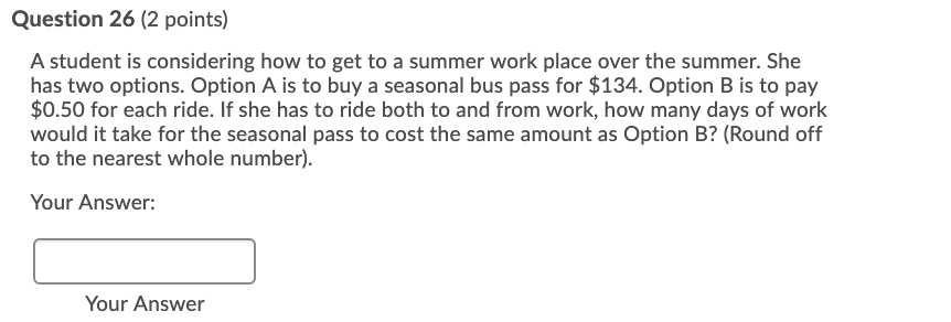 Question 26 (2 points) A student is considering