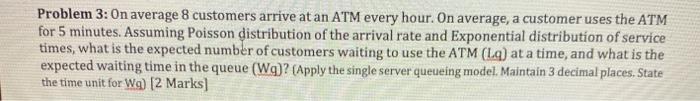 Problem 3: On average 8 customers arrive at an