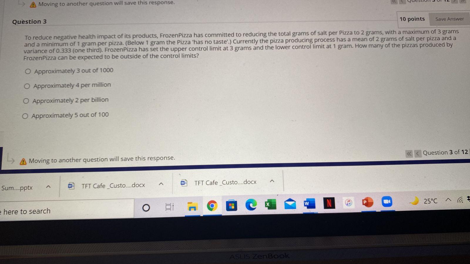 > A Moving to another question will save this