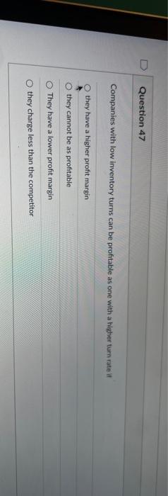 Companies with low inventory turns can be