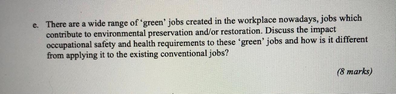 e. There are a wide range of 'green' jobs created