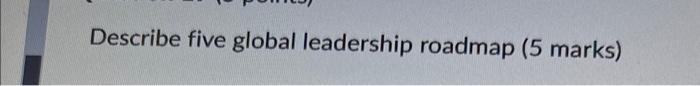 global leadership Describe five global leadership
