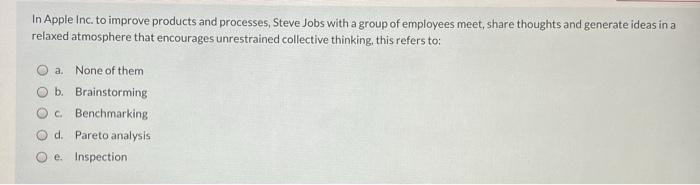 In Apple Inc. to improve products and processes,