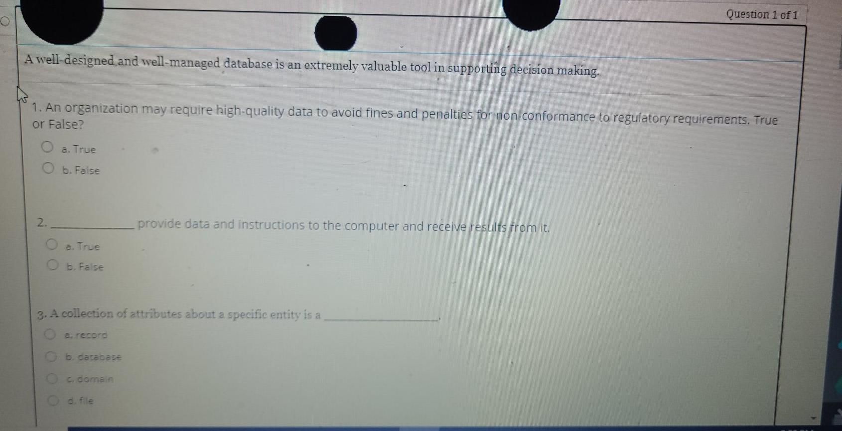 Question 1 of 1 A well-designed and well-managed