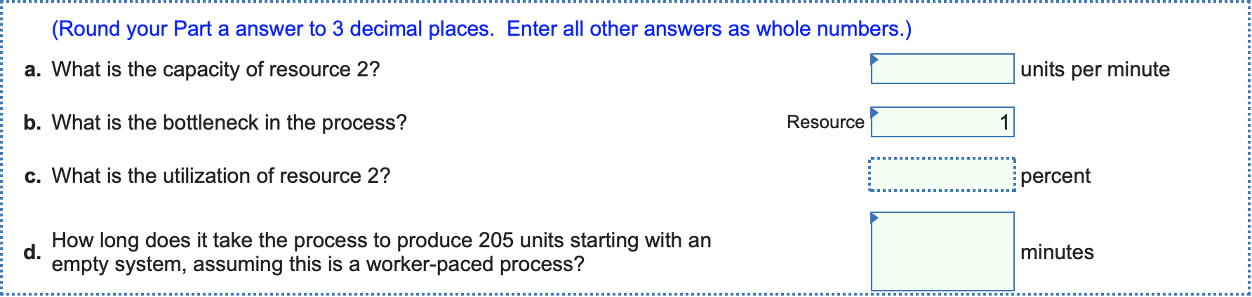 Consider a process consisting of three resources.