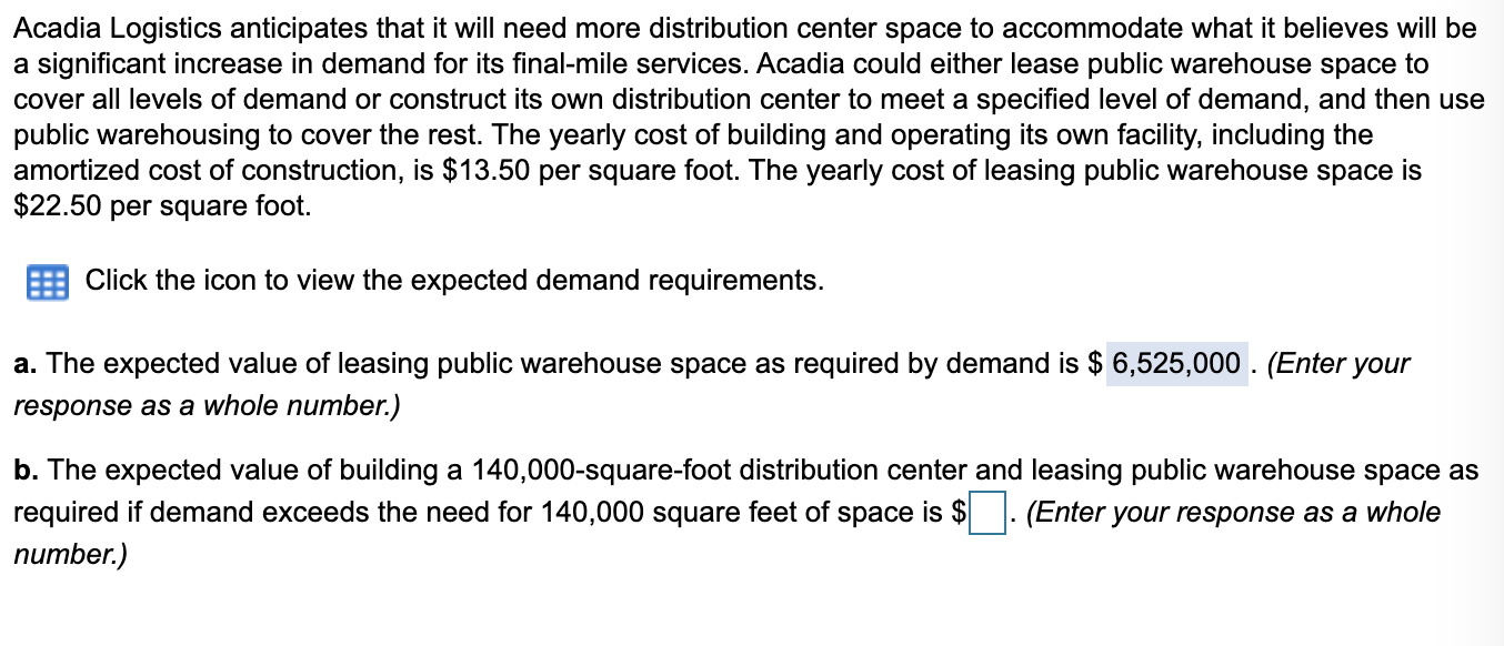 PART B!!! Acadia Logistics anticipates that it