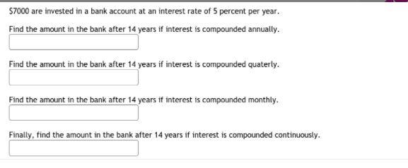 $7000 are invested in a bank account at an