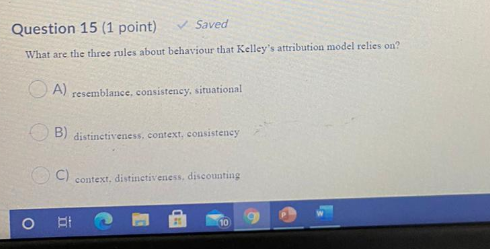 d) consensus, distinctiveness, consistency