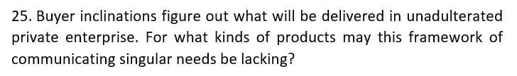 25. Buyer inclinations figure out what will be