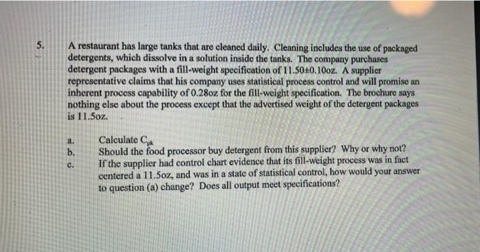 5. A restaurant has large tanks that are cleaned