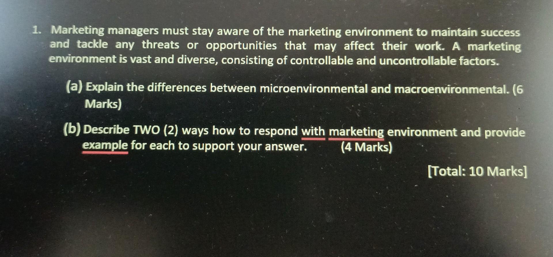 1. Marketing managers must stay aware of the