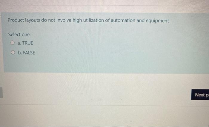Product layouts do not involve high utilization