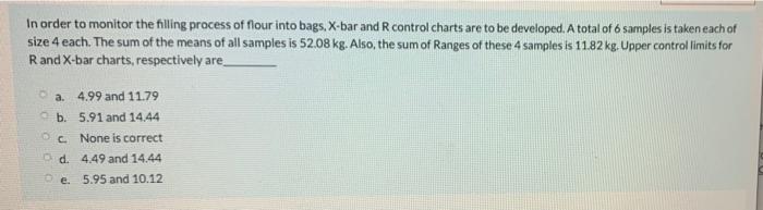 In order to monitor the filling process of flour