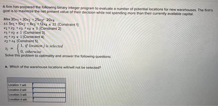 A firm has prepared the following binary integer