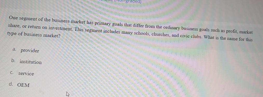 raded One segment of the business market bas