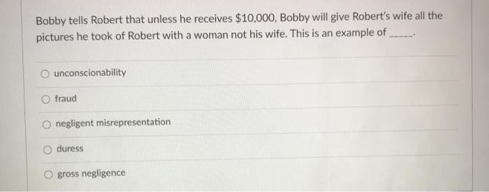 bus law Bobby tells Robert that unless he