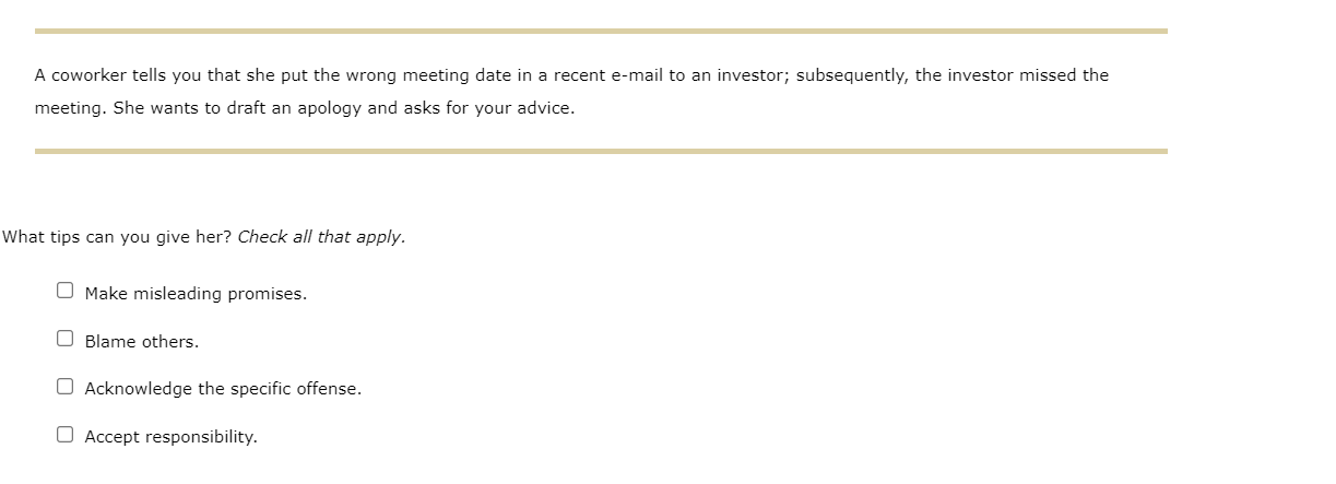 A coworker tells you that she put the wrong