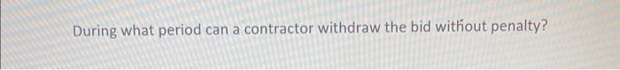 During what period can a contractor withdraw the