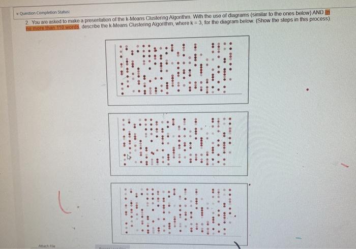 Question Completion Status 2. You are asked to