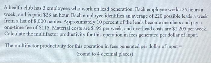 A health club has 3 employees who work on lead