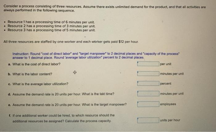 Consider a process consisting of three resources.