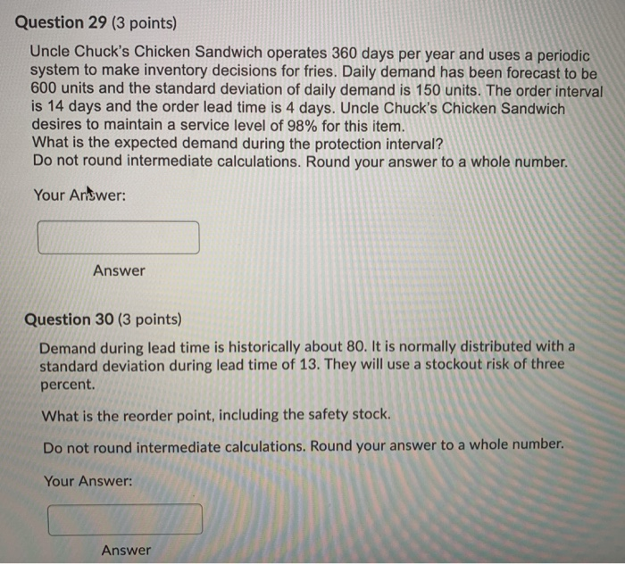 Question 29 (3 points) Uncle Chuck's Chicken