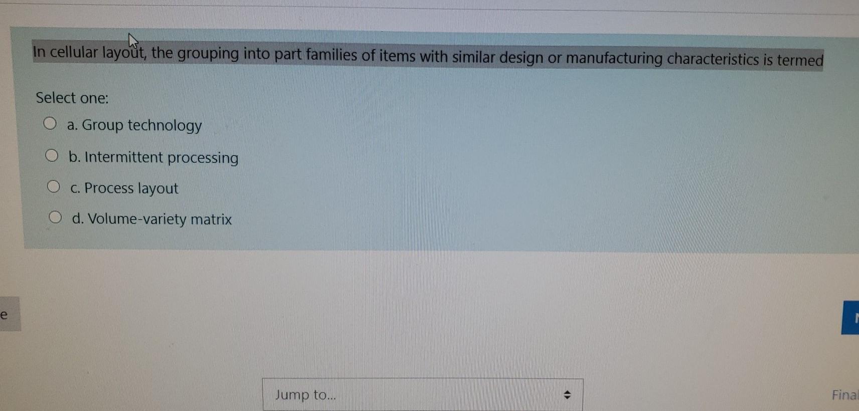 In cellular layout, the grouping into part