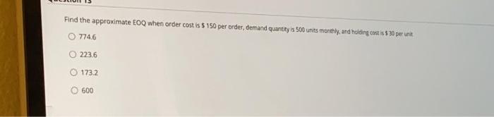 Find the approximate EOQ when order cost is $150