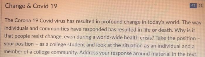 need 200 to 400 words please!! Change & Covid 19