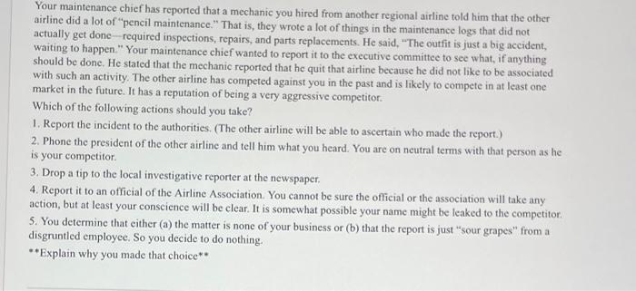 Your maintenance chief has reported that a