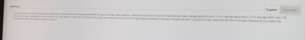 Questions 15 points Save Answer parts, and werage